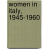 Women in Italy, 1945-1960 door Penelope Morris