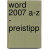 Word 2007 A-Z - Preistipp by Rainer Walter Schwabe