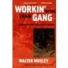 Workin' on the Chain Gang door Walter Mosley