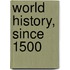 World History, Since 1500