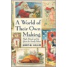 World of Their Own Making door John R. Gillis