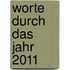 Worte durch das Jahr 2011