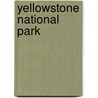 Yellowstone National Park door K.C. Glastetter