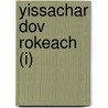 Yissachar Dov Rokeach (I) door Miriam T. Timpledon