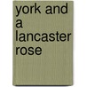 York and a Lancaster Rose door Annie Keary