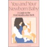 You And Your Newborn Baby door Linda Todd