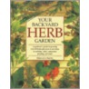 Your Backyard Herb Garden door Miranda Smith