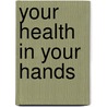Your Health in Your Hands door B. Kathy Wright