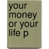 Your Money Or Your Life P