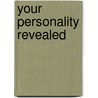 Your Personality Revealed door Gloria Hargreaves
