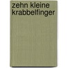 Zehn kleine Krabbelfinger door Marianne Austermann