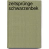 Zeitsprünge Schwarzenbek door William Boehart