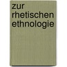 Zur Rhetischen Ethnologie door Ludwig Steub