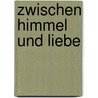 Zwischen Himmel und Liebe by Cecelia Ahern