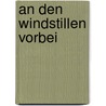 an den windstillen vorbei by Siegfried J. Schmidt