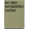 an den windstillen vorbei door Siegfried J. Schmidt