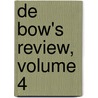 de Bow's Review, Volume 4 door Project Making Of Ameri