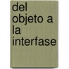 del Objeto a la Interfase door Gui Bonsiepe