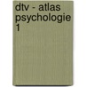 dtv - Atlas Psychologie 1 door Onbekend