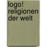 logo! Religionen der Welt by Swantje Zorn