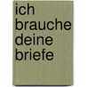 Ich brauche Deine Briefe by Paul Celan