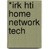 *Irk Hti Home Network Tech