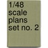 1/48 Scale Plans Set No. 2