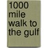 1000 Mile Walk to the Gulf