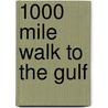 1000 Mile Walk to the Gulf door Muir John Muir