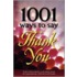 1001 Ways to Say Thank You