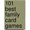 101 Best Family Card Games by Alfred Sheinwold