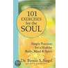 101 Exercises for the Soul door Bernie S. Siegel