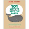 101 Ways To Save The Earth door David Bellamy