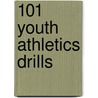 101 Youth Athletics Drills door John Shepherd