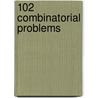 102 Combinatorial Problems by Titu Andreescu
