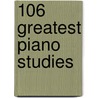 106 Greatest Piano Studies door Onbekend