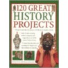 120 Great History Projects by Struan Reid