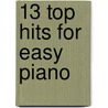 13 Top Hits for Easy Piano door Onbekend