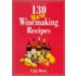 130 New Winemaking Recipes