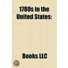 1780s in the United States door Books Llc