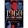 1960 Lbj Vs. Jfk Vs. Nixon door David Pietrusza