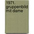 1971. Gruppenbild mit Dame