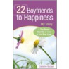 22 Boyfriends To Happiness door Catherine Buchan