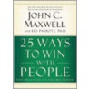 25 Ways To Win With People by Les Parrott