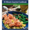 30 Minute Gourmet Cookbook by Sandra Rudloff