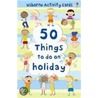 50 Things To Do On Holiday door Fiona Watts