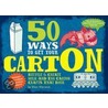 50 Ways to Get Your Carton door Ellen Warwick