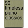 90 Timeless Piano Classics door Onbekend