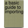A Basic Guide To Importing door U.S. Customs Service