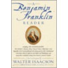A Benjamin Franklin Reader door Walter Isaacson